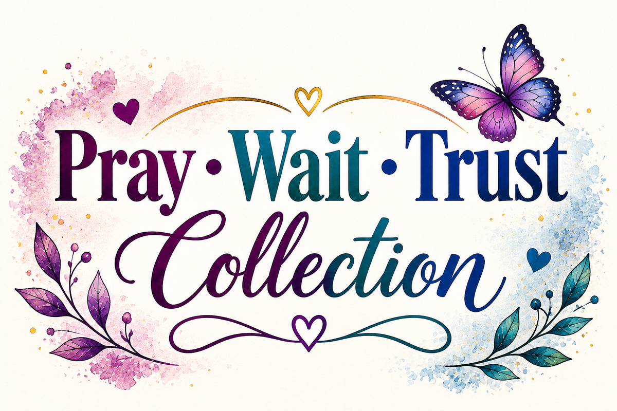 Pray-Wait-Trust