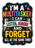 I'm a Multitasker