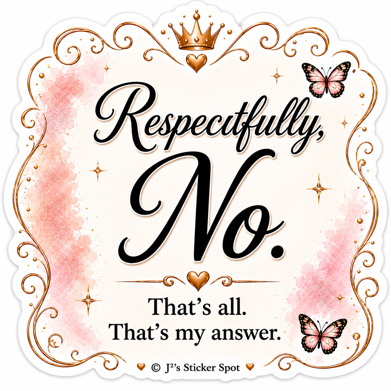 Respectfully, No. (Mini Sticker)